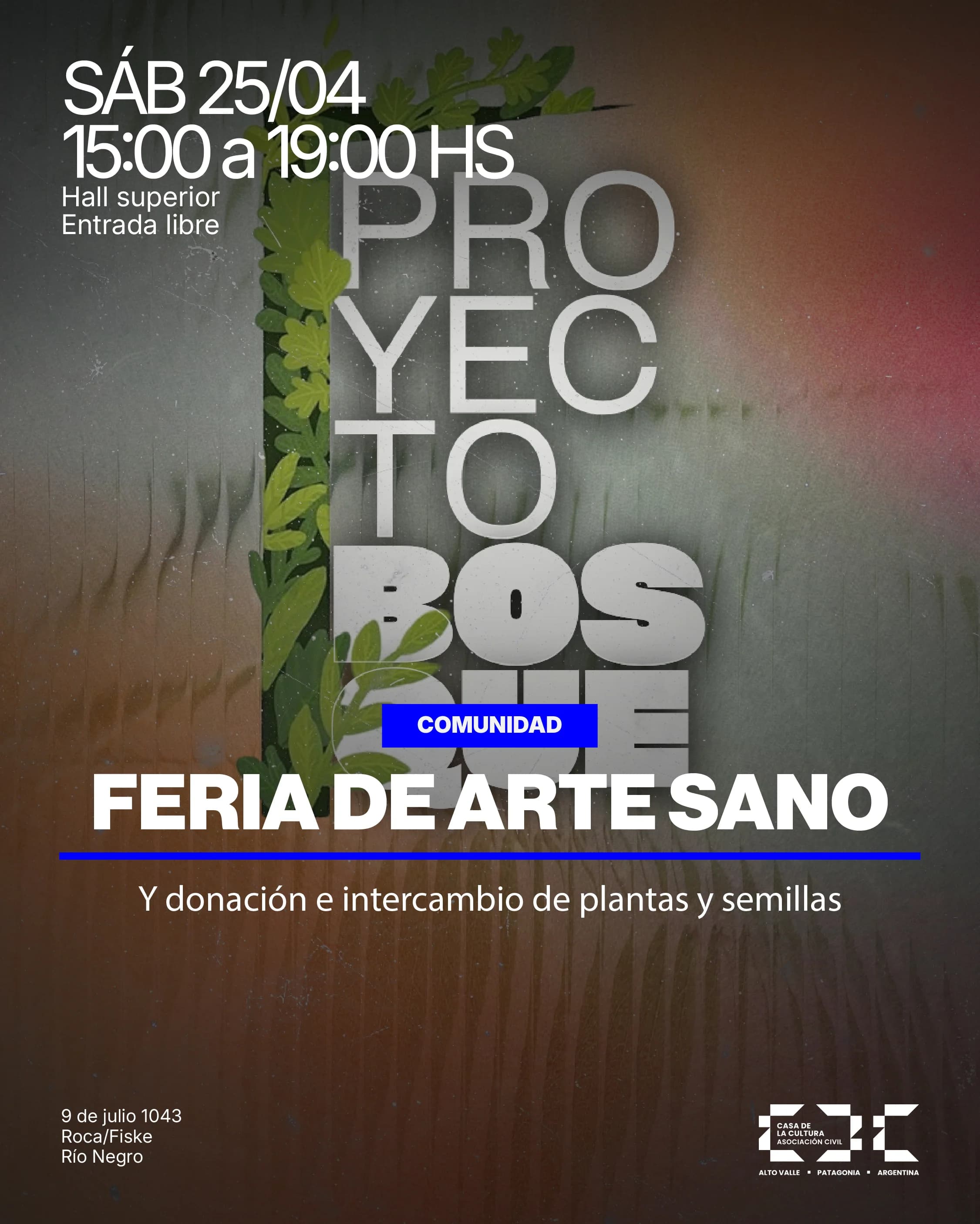 Feria de Arte Sano + Donación e Intercambio de Plantas y Semillas: Proyecto Bosque